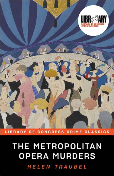 The Metropolitan Opera Murders (Library of Congress Crime Classics) cover