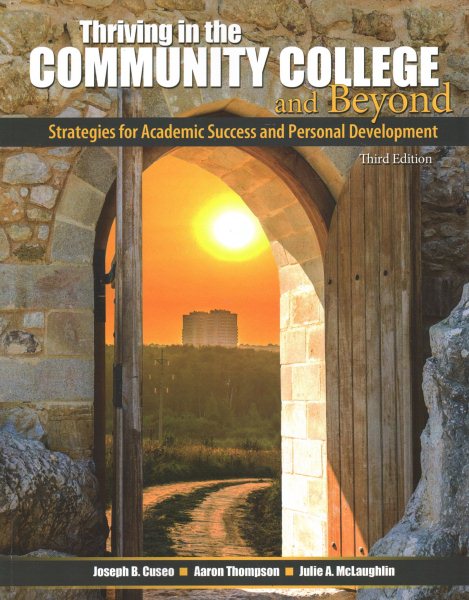 Thriving in the Community College and Beyond: Strategies for Academic Success and Personal Development cover