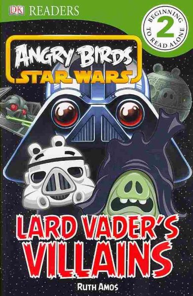 DK Readers L2: Angry Birds Star Wars: Lard Vader's Villains cover