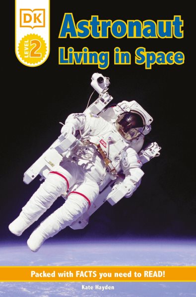 DK Readers L2: Astronaut: Living in Space (DK Readers Level 2) cover