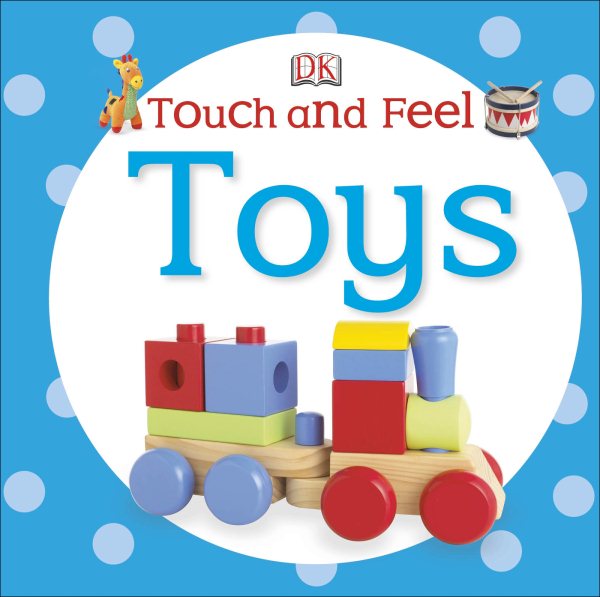 Touch and Feel: Toys (Touch & Feel)