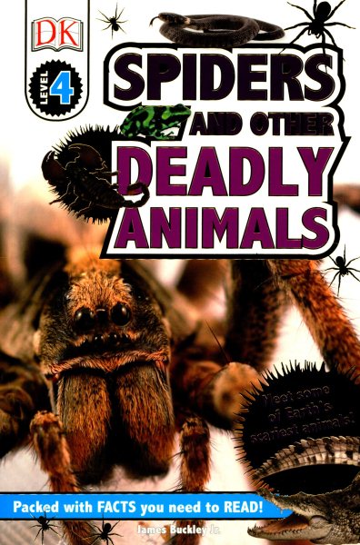 DK Readers L4: Spiders and Other Deadly Animals: Meet Some of Earth's Scariest Animals! (DK Readers Level 4) cover