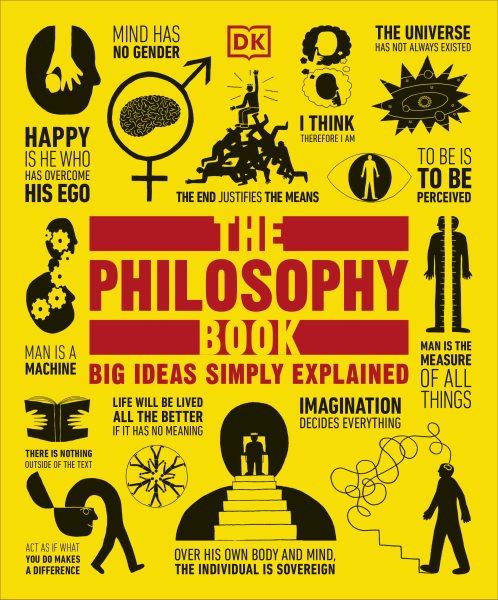 The Philosophy Book: Big Ideas Simply Explained cover