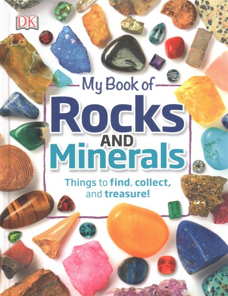 My Book of Rocks and Minerals: Things to Find, Collect, and Treasure cover