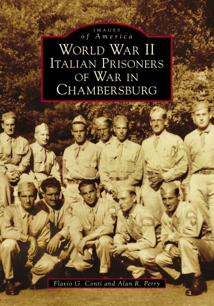 World War II Italian Prisoners of War in Chambersburg (Images of America) cover