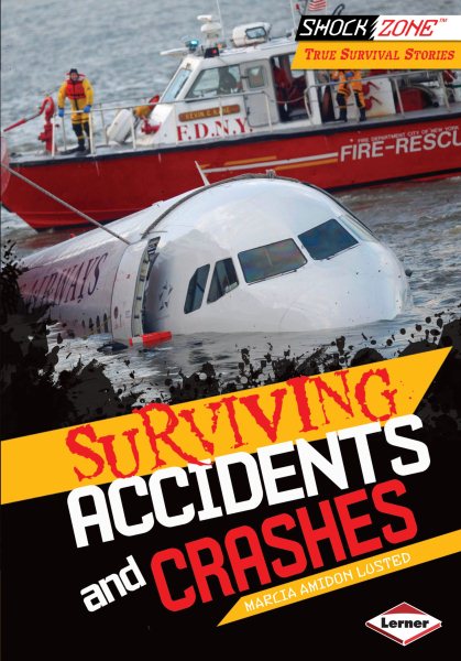Surviving Accidents and Crashes (ShockZone ™ ― True Survival Stories) cover