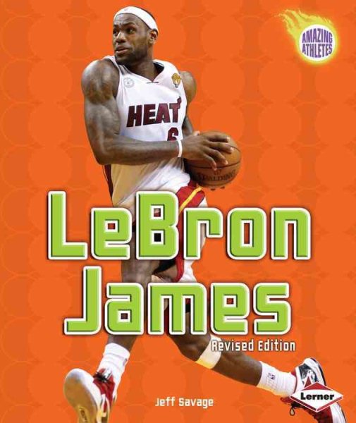 LeBron James (Amazing Athletes)