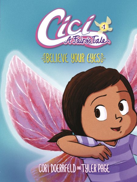 Believe Your Eyes: Book 1 (Cici: A Fairy's Tale)