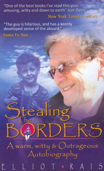 Stealing The Borders: A Warm, Witty & Outrageous Autobiography, 2nd Edition cover
