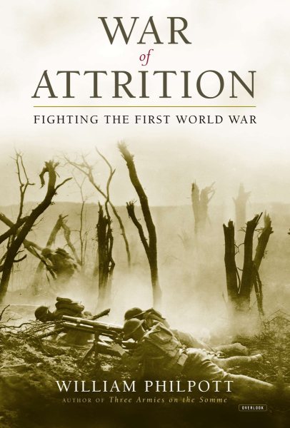 War of Attrition: Fighting the First World War cover