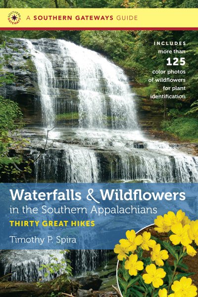 Waterfalls and Wildflowers in the Southern Appalachians: Thirty Great Hikes (Southern Gateways Guides) cover