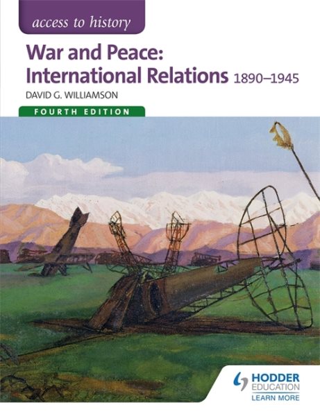 War and Peace: International Relations 1890-1941 (Access to History)