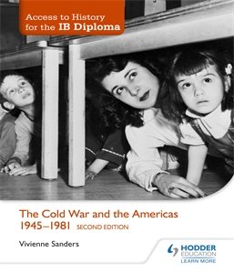 Access to History for the IB Diploma: The Cold War and the Americas 1945-1981 Second Edition cover