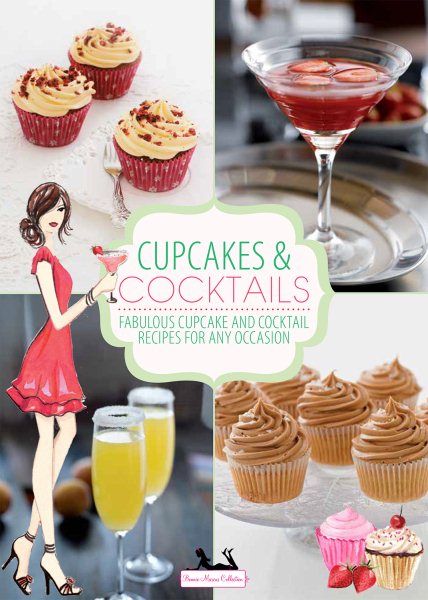 Cupcakes & Cocktails (Bonnie Marcus)