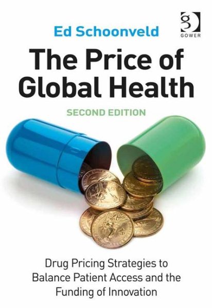 The Price of Global Health: Drug Pricing Strategies to Balance Patient Access and the Funding of Innovation cover
