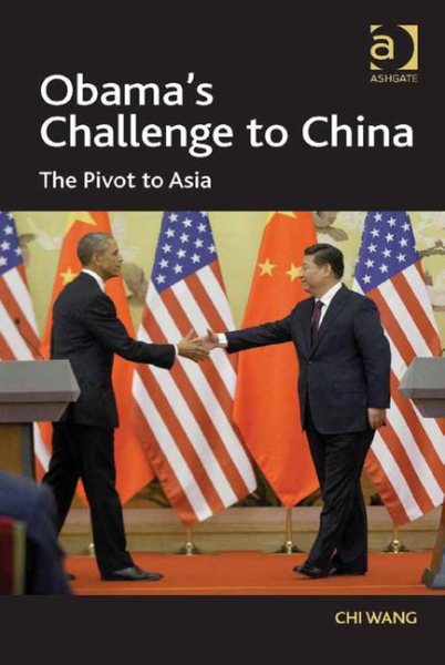 Obama's Challenge to China: The Pivot to Asia cover