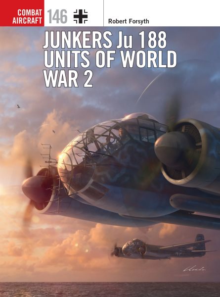 Junkers Ju 188 Units of World War 2 (Combat Aircraft) cover