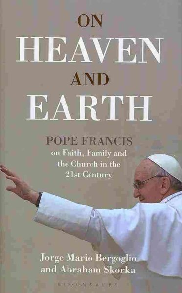 On Heaven And Earth: Pope Francis cover