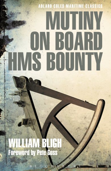 Mutiny on Board HMS Bounty (Adlard Coles Maritime Classics)