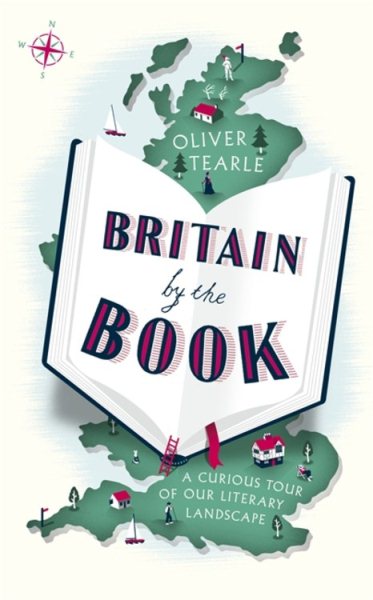 Britain by the Book: A Curious Tour of Our Literary Landscape cover