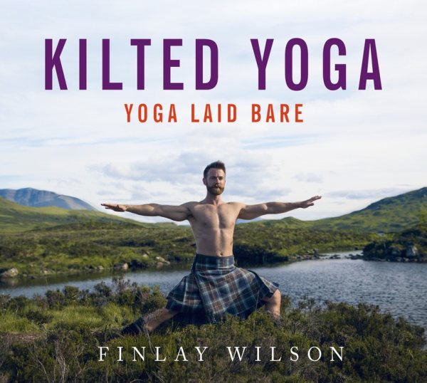 Kilted Yoga: yoga laid bare cover