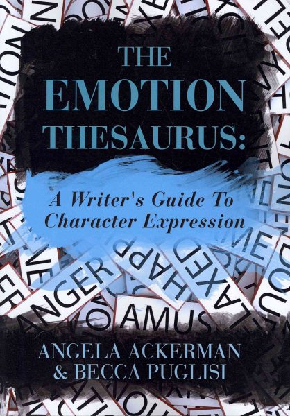 The Emotion Thesaurus: A Writer's Guide To Character Expression cover