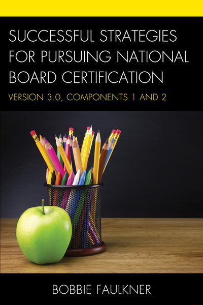 Successful Strategies for Pursuing National Board Certification: Version 3.0, Components 1 and 2 (What Works!) cover