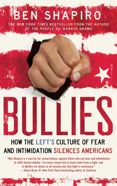 Bullies: How the Left's Culture of Fear and Intimidation Silences Americans cover