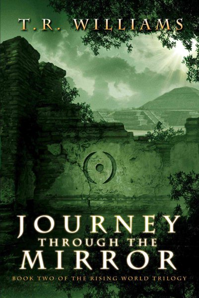 Journey Through the Mirror: Book Two of the Rising World Trilogy (2)