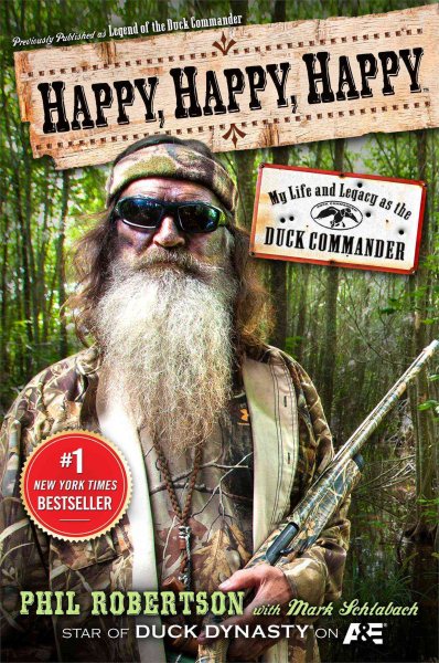 Happy, Happy, Happy: My Life and Legacy as the Duck Commander cover