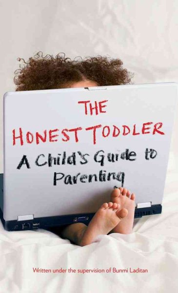 The Honest Toddler: A Child's Guide to Parenting cover