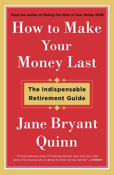 How to Make Your Money Last: The Indispensable Retirement Guide cover