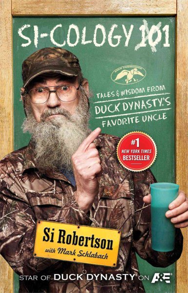 SI-COLOGY 1: Tales and Wisdom from Duck Dynasty's Favorite Uncle cover