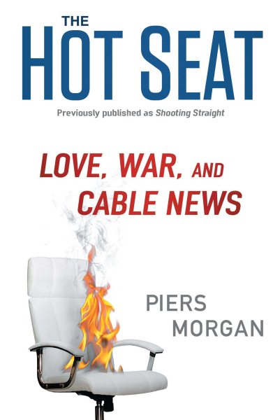 The Hot Seat: Love, War, and Cable News cover