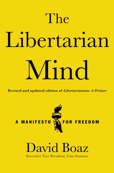 The Libertarian Mind: A Manifesto for Freedom cover