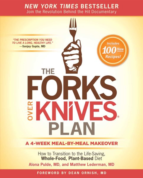 The Forks Over Knives Plan: How to Transition to the Life-Saving, Whole-Food, Plant-Based Diet cover