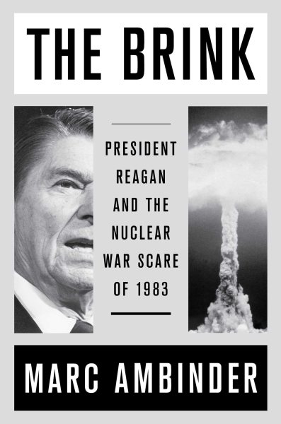 The Brink: President Reagan and the Nuclear War Scare of 1983 cover