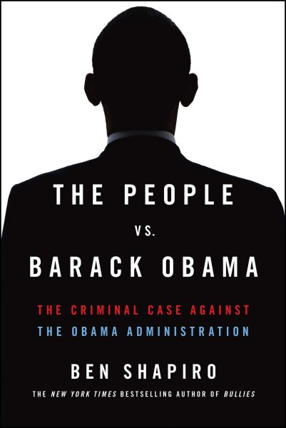 The People vs. Barack Obama: The Criminal Case Against the Obama Administration cover