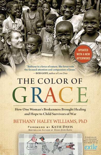 The Color of Grace: How One Woman's Brokenness Brought Healing and Hope to Child Survivors of War cover