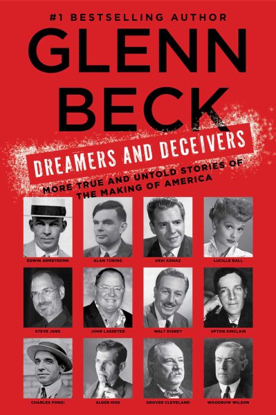 Dreamers and Deceivers: True Stories of the Heroes and Villains Who Made America cover