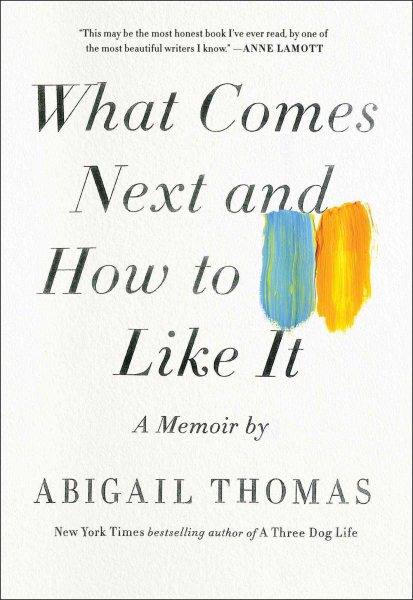 What Comes Next and How to Like It: A Memoir cover