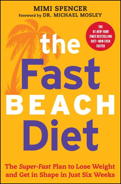 The Fast Beach Diet: The Super-Fast Plan to Lose Weight and Get In Shape in Just Six Weeks cover