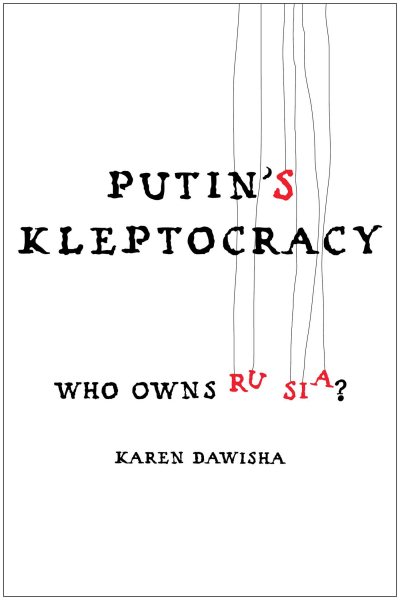 Putin's Kleptocracy: Who Owns Russia? cover