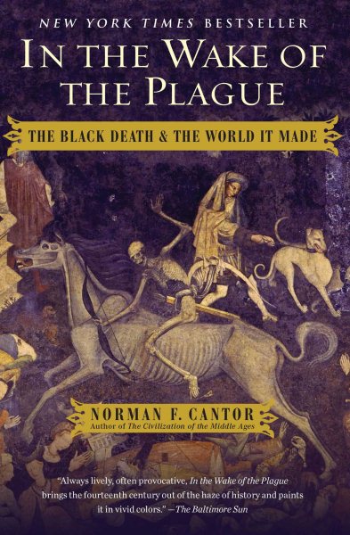 In the Wake of the Plague: The Black Death and the World It Made cover