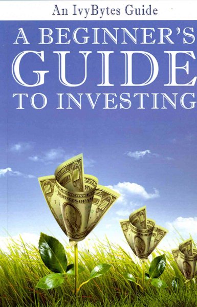 A Beginner's Guide to Investing: How to Grow Your Money the Smart and Easy Way cover