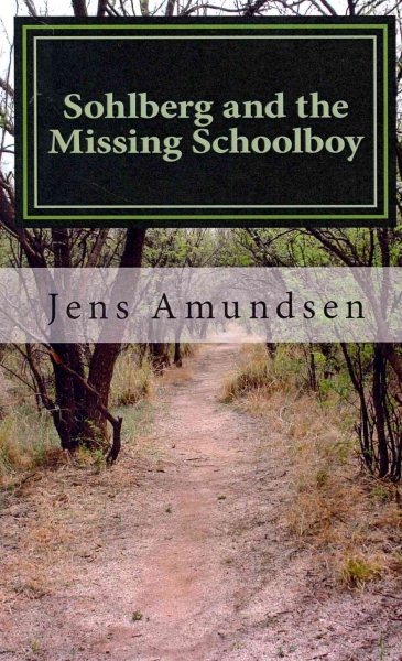 Sohlberg and the Missing Schoolboy: an Inspector Sohlberg mystery