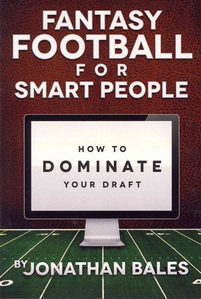 Fantasy Football for Smart People: How to Dominate Your Draft cover