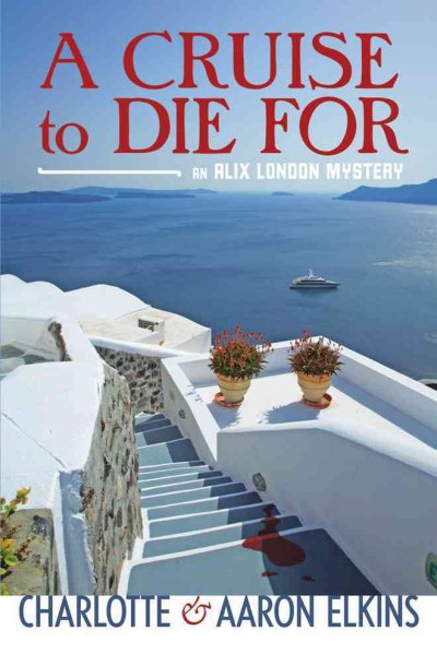 A Cruise To Die For (An Alix London Mystery, 2) cover