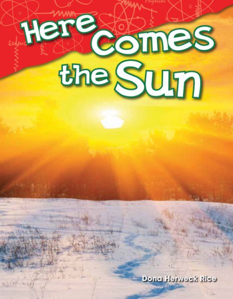 Here Comes the Sun (Science Readers: Content and Literacy)