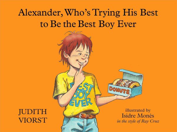 Alexander, Who's Trying His Best to Be the Best Boy Ever cover